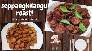 seppangkilangu roast  moms secret recipe  best side dish for sambar satham [upl. by Omlesna]