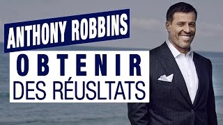 Comment obtenir des résultats positifs par Anthony Robbins [upl. by Htebasyle]