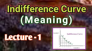 Indifference Curve  Meaning of Indifference Curve  Microeconomics  CUET  Ordinal Approach [upl. by Lanrev]