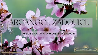 Arcángel Zadquiel Meditación Amor y Perdón [upl. by Aicertap]