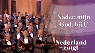 Nederland Zingt Nader mijn God bij U [upl. by Baudelaire]