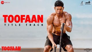 Toofaan Title Track  Toofaan  Farhan Akhtar Mrunal TSiddharth MShankar Ehsaan Loy Javed Akhtar [upl. by Spillihp956]