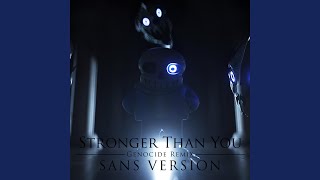 Stronger Than You Remastered Sans Version [upl. by Acinorev]