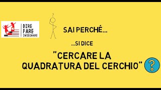 Sai perché si dice quotcercare la quadratura del cerchioquot [upl. by Brew353]