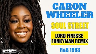 Caron Wheeler  Soul Street Lord Finesse Funkyman Remix RampB 1993 [upl. by Dihgirb776]