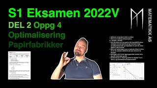 S1  Eksamen 2022 Vår  Del 2  Oppgave 4  Optimalisering  Papirfabrikker [upl. by Hayley]