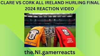 Clare vs Cork All Ireland Hurling Final 2024 Highlights reaction video One of the best finals ever [upl. by Fawcette]