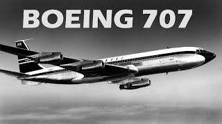 BOEING 707  Story of Americas Revolutionary First Commercial Passenger Jet [upl. by Acilegna149]