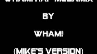 WHAM RAP MEGAMIX by WHAM Mikes Version [upl. by Raven]