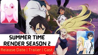 Summer Time Render Season 2 Release Date  Trailer  Cast  Expectation Ending Explained [upl. by Yared]