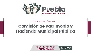 Comisión de Patrimonio y Hacienda Municipal Publica  05 de noviembre de 2024 [upl. by Darooge]