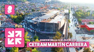 CETRAM Martín Carrera CDMX Avance de obra al 04072023 1 [upl. by Ryann]