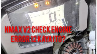 NMAX V2 CHECK ENGINE ERROR 12 KAYA GAWANG MIKE BLADE TECH LANG [upl. by Corley501]