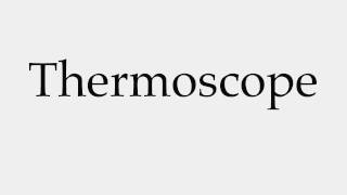 How to Pronounce Thermoscope [upl. by Asil]