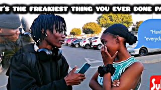 WHATS THE FREAKIEST THING YOU EVER DONE PART 2👀  PUBLIC INTERVIEW [upl. by Elie]