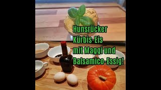 Hunsrücker BalsamicoKürbiseis mit Maggi [upl. by Agueda]