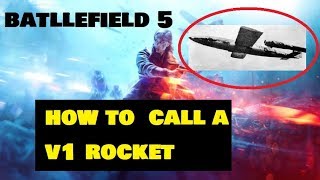 How to Use V1 Rocket in Battlefield 5 Calling in V1 Rocket [upl. by Ahtiek643]