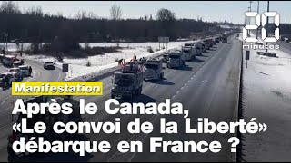 Après le Canada «Le convoi de la Liberté» bientôt sur Paris [upl. by Nerro]