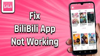 How To Fix BiliBili App Not Working easy solution [upl. by Ayot401]