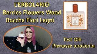 Perfumy LERBOLARIOBerries Flowers Wood🧡Test na żywo 10h💥Pierwsze wrażenia✨ [upl. by Yetac]