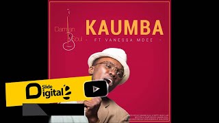 Damian Soul ft Vanessa Mdee  Kaumba Official Audio Sms 8718980 to 15577 Vodacom Tz [upl. by Nidraj]