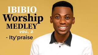 ItyPraise  IBIBIO WORSHIP MEDLEY Vol2 [upl. by Einitsed]