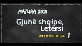 Teza e Maturës Letërsi 2021 e komentuar  Pjesa 1 [upl. by Aehsrop]