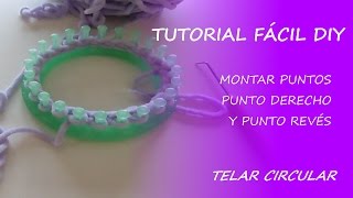 Tutorial montar puntos derecho y revés  telar circular  Fácil DIY [upl. by Hahsia]