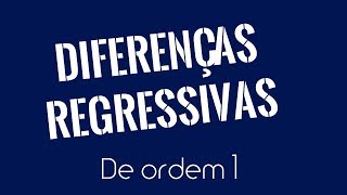 DIFERENÇA REGRESSIVA DE ORDEM UM [upl. by Marjana255]