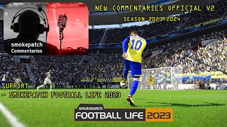 NEW COMMENTARIES OFFICIAL ARABIC V2 SEASON 2324  SMOKEPATCH FOOTBALL LIFE 2023  REVIEWS [upl. by Enovaj]