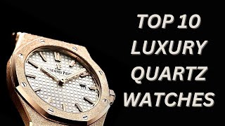 Top 10 Luxury Quartz Watches  The Luxury Watches [upl. by Juback621]