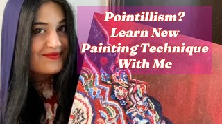 Pointillism  Carpet Painting  Textured Painting  How to Paint [upl. by Fredkin]