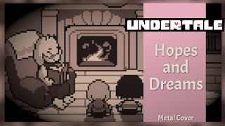 Undertale OST  Hopes and Dreams Metal Cover [upl. by Dulcine]