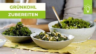 Einfache Rezepte für Grünkohl  Tipps für Grünkohl zubereiten  Küchentipps [upl. by Sew]