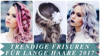 Trendige frisuren für lange haare 2017 [upl. by Derfliw]