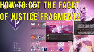 HOW TO GET THE FACET OF JUSTICE FRAGMENT IN DESTINY 2 [upl. by Gitt]