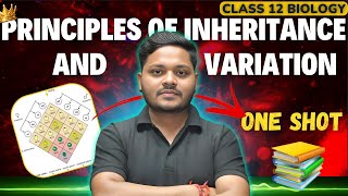 PRINCIPLE OF INHERITANCE amp VARIATION  CLASS 12 BIOLOGY  NEET  CBSE EXAM 202425 [upl. by Joya936]