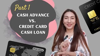 Cash Advance Vs Credit Card Cash Loan  Part 1  CriselleMorales [upl. by Sible]