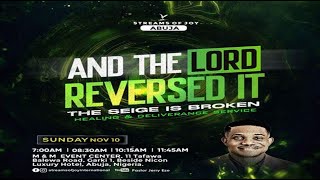 AND THE LORD REVERSED IT  THE SIEGE IS BROKEN  SUNDAY SERVICE  10TH NOVEMBER 2024 [upl. by Haelam]