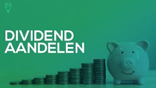 Dividend aandelen  Investeren en beleggen via winstuitkering [upl. by Pacificas]