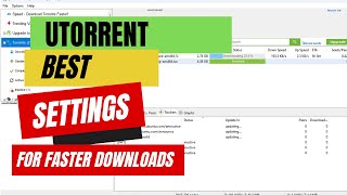 uTorrent Best Settings 2023  How to Speed Up Download Speeds in uTorrent [upl. by Gnilyam]