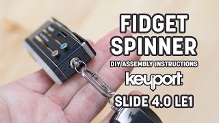 DIY Keyport Slide 40 Fidget Spinner Assembly [upl. by Countess969]