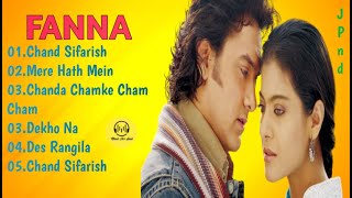 Fanaa Movie All Songs  Audio Jukebox  Aamir khan amp Kajol  Music For Soul [upl. by Anirahs]