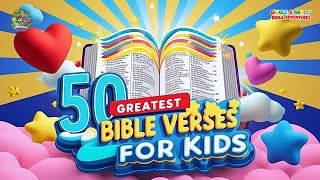 50 Greatest Bible Verses for Kids  Fun and Inspirational Scriptures for Children [upl. by Trent393]