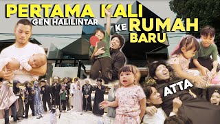 PERTAMA KALI Gen Halilintar KE RUMAH BARU ATTA  KEMBALI KE alamat RUMAH LAMA [upl. by Ayaros]