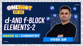 D and F Block Elements Class 12 Chemistry One Shot amp Mind Maps L 2 Ep 29  NEET 2022 Exam Prep [upl. by Oeflein]