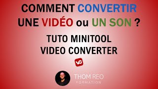 Comment CONVERTIR une VIDÉO ou un SON avec MINITOOL VIDEO CONVERTER  Tutotest [upl. by Alyat153]