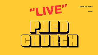 PHED Church Wednesday [upl. by Rector]