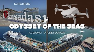 Odyssey of the Seas  Port Of Kuşadası 2024  DRONE 4K [upl. by Berey]