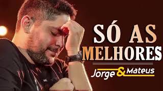 Jorge e Mateus CD COMPLETO SO AS MELHORES  TOP MÚSICAS SERTANEJO MELHORES 2022 [upl. by Nylra]